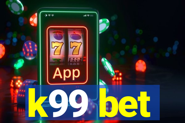 k99 bet